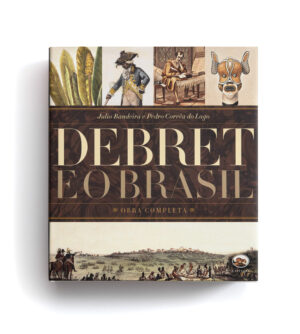 Debret e o Brasil